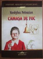 Vardghes Petrosian - Camasa de foc