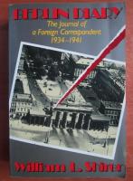William L. Shirer - Berlin diary. The journal of foreign correspondent 1934-1941