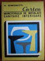 A. Simonetti - Cartea muncitorului de instalatii sanitare interioare