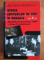Anticariat: Alex Mihai Stoenescu - Istoria loviturilor de stat in Romania, volumul 4, partea 1. Revolutia din decembrie 1989 o tragedie romaneasca