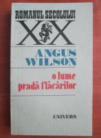 Anticariat: Angus Wilson - O lume prada flacarilor