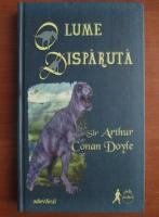 Anticariat: Arthur Conan Doyle - O lume disparuta