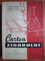 Cezar Epure - Cartea zidarului