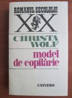 Christa Wolf - Model de copilarie