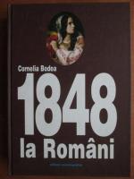 Cornelia Bodea - 1848 la Romani (volumul 3)