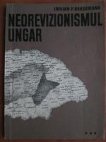 Anticariat: Emilian P. Brasoveanu - Neorevizionismul ungar