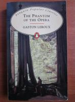 Anticariat: Gaston Leroux - The phantom of the opera