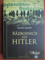 Anticariat: Guido Knopp - Razboinicii lui Hitler