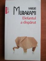 Haruki Murakami - Elefantul a disparut (Top 10+)