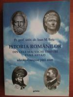 Ioan M. Bota - Istoria romanilor din cele mai vechi timpuri pana astazi