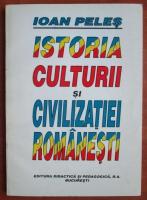 Anticariat: Ioan Peles - Istoria culturii si civilizatiei romanesti