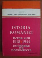 Anticariat: Ioan Scurtu - Istoria Romaniei intre anii 1918-1944 culegere de documente