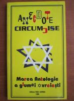 Anticariat: Iuliu Ratiu - Anecdote circumcise. Marea antologie a glumei evreiesti
