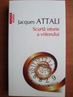 Jacques Attali - Scurta istorie a viitorului (Top 10+)