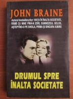 Anticariat: John Braine - Drumul spre inalta societate