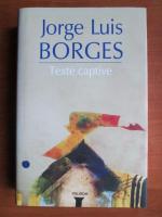 Jorge Luis Borges - Texte captive