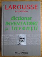 Anticariat: Larousse in extenso. Dictionar de inventatori si inventii