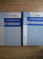 M. M. Grisin - Constructii hidrotehnice (2 volume)