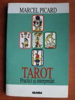 Anticariat: Marcel Picard - Tarot. Practici si interpretari