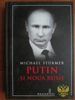 Anticariat: Michael Sturmer - Putin si noua Rusie