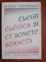 Anticariat: Mihai Eminescu - Elegii si sonete. Elegies et sonnets (bilingv roman-francez)