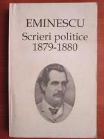 Mihai Eminescu - Scrieri politice 1879 - 1880