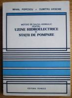 Mihail Popescu - Metode de calcul hidraulic pentru uzine hidroelectrice si statii de pompare