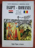 Anticariat: Miron Ciho - Carte memoriala Egipt-Romania. 90 de ani de relatii diplomatice