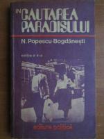 N. Popescu Bogdanesti - In cautarea Paradisului