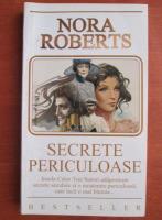 Anticariat: Nora Roberts - Secrete periculoase
