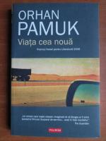 Anticariat: Orhan Pamuk - Viata cea noua 