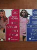 Rosie Thomas - Fetite zvapaiate, femei cuminti (2 volume)