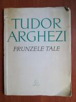 Anticariat: Tudor Arghezi - Frunzele tale