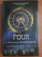 Veronica Roth - Four. O antologie divergent