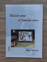 Adina Visarion - Dulcele-amar al timpului meu