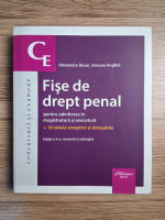 Alexandru Boroi - Fise de drept penal pentru admiterea in magistratura si avocatura si 18 tabele sinoptice si detasabile (editia a 4-a, 2018)
