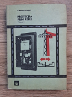 Alexandru Emanoil - Protectia prin relee (volumul 2)