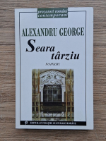 Alexandru George - Seara tarziu