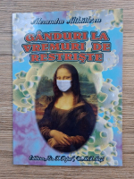 Alexandru Mihailescu - Ganduri la vremuri de restriste