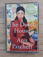 Ann Patchett - The dutch house