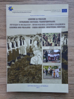 Balu Daniela - Legende si folclor. Patrimoniu imaterial transfrontalier