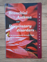Bronchial asthma and respiratory disorders and its management through Yoga