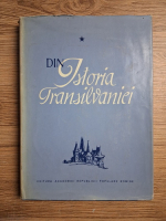 C. Daicoviciu - Din istoria Transilvaniei (volumul 1)