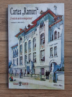 Cartea Ramuri. O suta de ani de nesinguratate (volumul 1, 1905-1947)