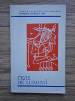 Ceas de lumina. Placheta de versuri ale elevilor din judetul Sibiu dedicata celei de-a 25-a aniversare a Republicii