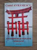 Costel Avramescu - Anotimpuri si suflete morgane