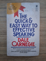 Anticariat: Dale Carnegie - The quick and easy way to effective speaking
