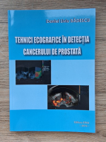 Daniel Liviu Badescu - Tehnici ecografice in detectia cancerului de prostata