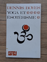 Dennis Boyes - Yoga et esoterisme