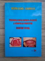 Elena Gabriela Despa - Variabilitatea morfo-clinica a campului protetic edentat total